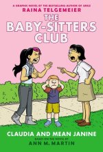 Claudia and Mean Janine: A Graphic Novel (the Baby-Sitters Club #4)