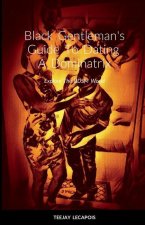 Black Gentleman's Guide To Dating A Dominatrix
