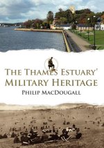 The Thames Estuary's Military Heritage