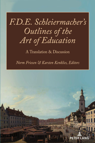 F.D.E. Schleiermacher's Outlines of the Art of Education