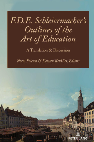 F.D.E. Schleiermacher's Outlines of the Art of Education