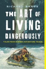 Art of Living Dangerously