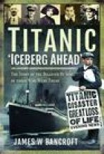 Titanic: 'Iceberg Ahead'