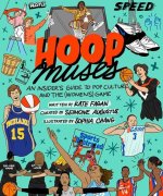 Hoop Muses : An Insider's Guide to Pop Culture and the (Women's) Game