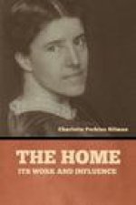 The home: its work and influence