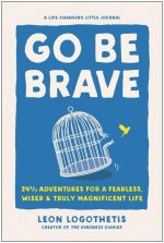 Go Be Brave