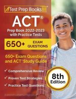 ACT Prep Book 2022-2023 with Practice Tests: 650+ Exam Questions and ACT Study Guide [8th Edition]