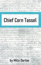 Chief Corn Tassel