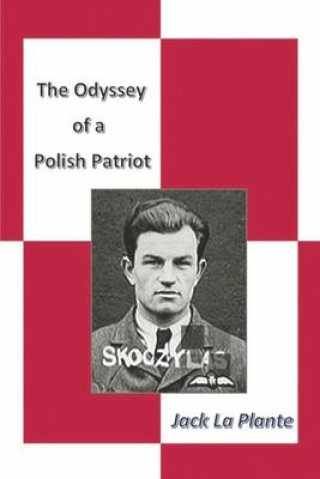 The Odyssey of a Polish Patriot