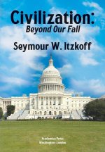 Civilization, Beyond Our Fall