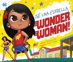 ?Sé Una Estrella, Wonder Woman!