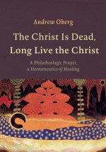 Christ Is Dead, Long Live the Christ