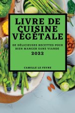 Livre de Cuisine Vegetale 2022
