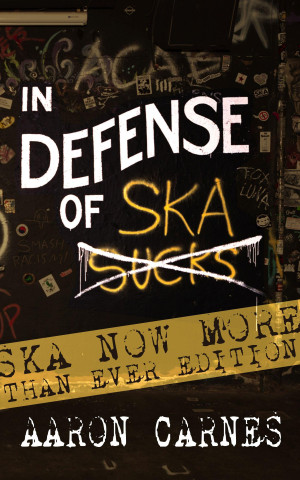 In Defense of Ska: The Ultimate & Expanded Edition