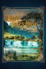 Magic Fairy Rose in the Lowland of Scotland