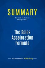 Summary: The Sales Acceleration Formula