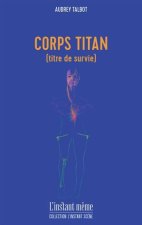 CORPS TITAN (TITRE DE SURVIE)