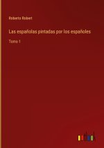 espanolas pintadas por los espanoles