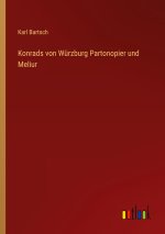 Konrads von Wurzburg Partonopier und Meliur