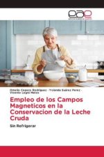 Empleo de los Campos Magneticos en la Conservacion de la Leche Cruda