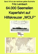 4.000 Seemeilen Kaperfahrt auf Hilfkreuzer 