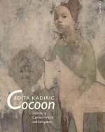 Edita Kadiric, Cocoon