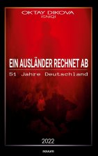 Ein Ausländer rechnet ab