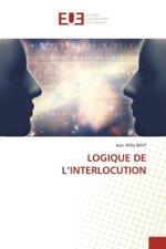 LOGIQUE DE L?INTERLOCUTION