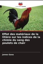 Effet des matériaux de la liti?re sur les indices de la chimie du sang des poulets de chair