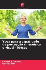 Yoga para a capacidade de percepç?o cinestésica e visual - idosos