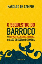 O sequestro do barroco na formaç?o da literatura brasileira: o caso Gregório de Matos