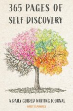 365 Pages of Self-Discovery - A Daily Guided Writing Journal