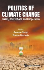 Politics of Climate Change: Crises, Conventions and Cooperation