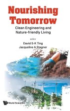 Nourishing Tomorrow: Clean Engineering and Nature-Friendly Living