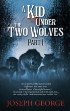 A Kid Under The Two Wolves - Part I
