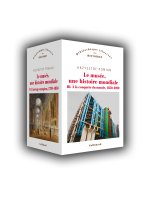 Le musée, une histoire mondiale I, II et III