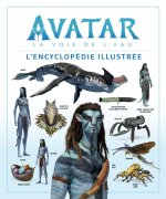 Avatar, la voie de l'eau : l'encyclopédie illustrée