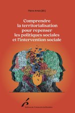 COMPRENDRE LA TERRITORIALITE POUR REPENSER LES POLITIQUES SOCIALES ET L INTERVENTION SOCIALE