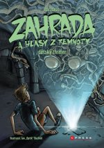 Zahrada a hlasy z temnoty