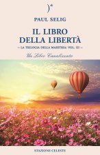 libro della libertà. La trilogia della maestria
