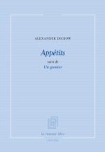 Appétits suivi de Un grenier
