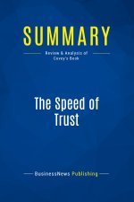 Summary: The Speed of Trust
