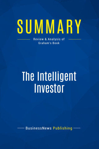Summary: The Intelligent Investor (Carte broșată)