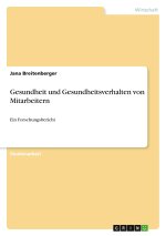 Gesundheit und Gesundheitsverhalten von Mitarbeitern