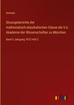 Sitzungsberichte der mathematisch-physikalischen Classe der k.b. Akademie der Wissenschaften zu Munchen