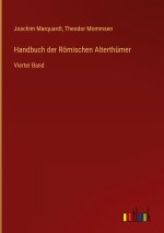 Handbuch der Roemischen Alterthumer