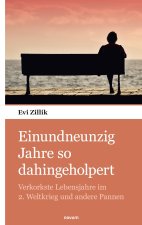 Einundneunzig Jahre so dahingeholpert