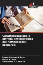 Caratterizzazione e attivit? antimicrobica dei naftaossazoli preparati