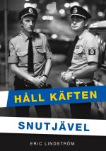 H?ll Käften Snutjävel