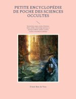 Petite encyclopedie de poche des sciences occultes